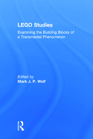 LEGO Studies: Examining the Building Blocks of a Transmedial Phenomenon de Mark Wolf