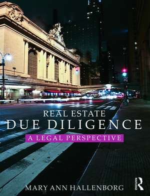 Real Estate Due Diligence: A legal perspective de Mary Ann Hallenborg