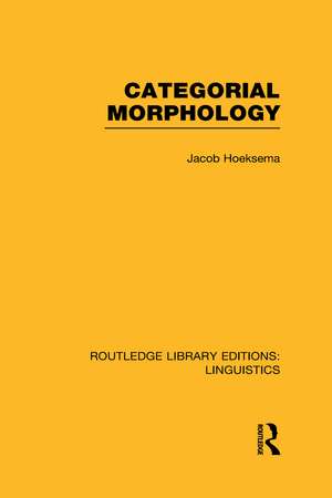 Categorial Morphology (RLE Linguistics B: Grammar) de Jack Hoeksema