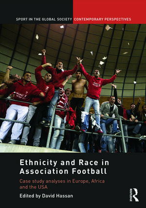 Ethnicity and Race in Association Football: Case Study analyses in Europe, Africa and the USA de David Hassan