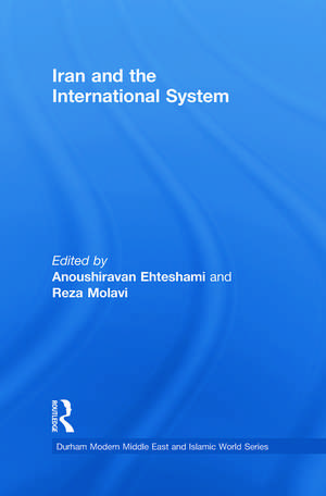 Iran and the International System de Anoushiravan Ehteshami