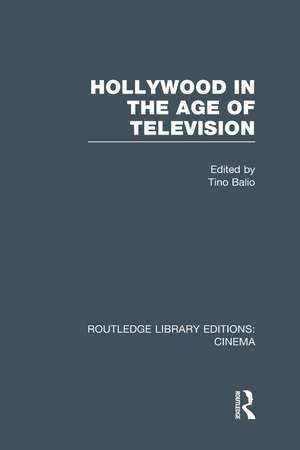 Hollywood in the Age of Television de Tino Balio