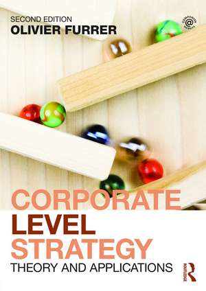 Corporate Level Strategy: Theory and Applications de Olivier Furrer