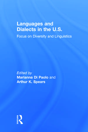 Languages and Dialects in the U.S.: Focus on Diversity and Linguistics de Marianna Di Paolo