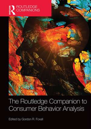 The Routledge Companion to Consumer Behavior Analysis de Gordon Foxall