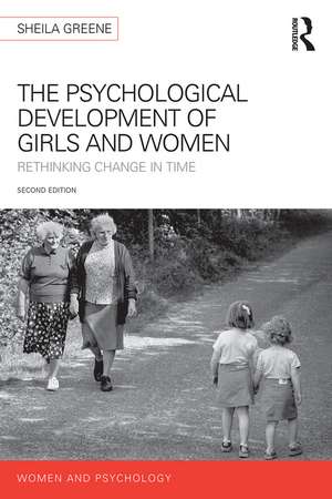 The Psychological Development of Girls and Women: Rethinking change in time de Sheila Greene