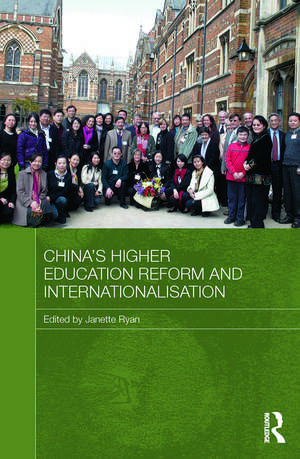 China's Higher Education Reform and Internationalisation de Janette Ryan