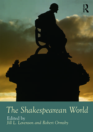 The Shakespearean World de Jill L Levenson