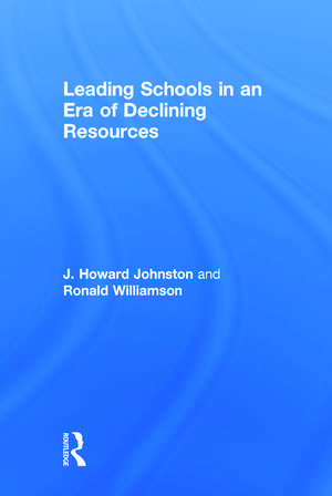 Leading Schools in an Era of Declining Resources de J. Howard Johnston