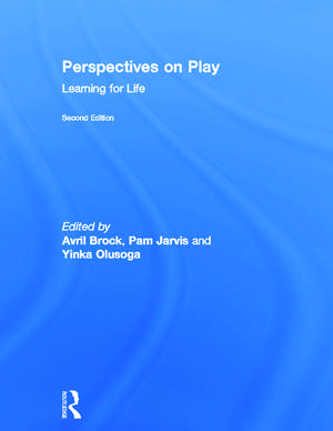 Perspectives on Play: Learning for Life de Avril Brock