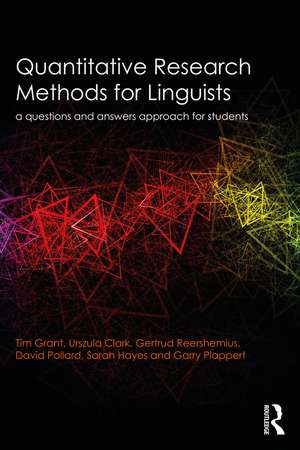 Quantitative Research Methods for Linguists: a questions and answers approach for students de Tim Grant