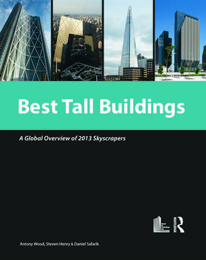 Best Tall Buildings 2013: CTBUH International Award Winning Projects de Antony Wood