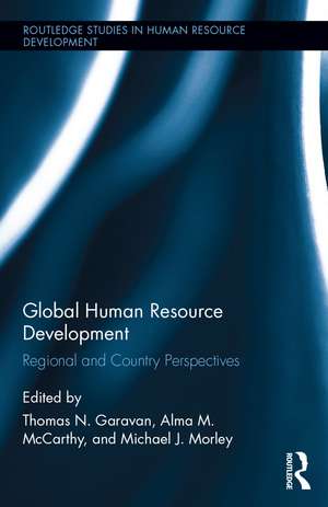 Global Human Resource Development: Regional and Country Perspectives de Thomas Garavan