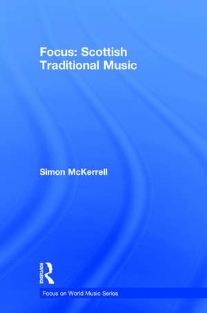 Focus: Scottish Traditional Music de Simon McKerrell