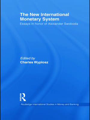 The New International Monetary System: Essays in honour of Alexander Swoboda de Charles Wyplosz