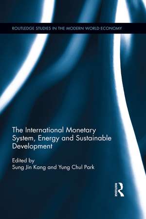 The International Monetary System, Energy and Sustainable Development de Sung Jin Kang