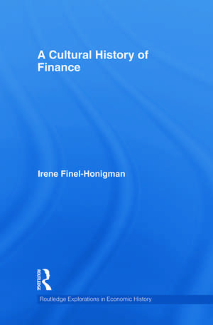 A Cultural History of Finance de Irene Finel-Honigman