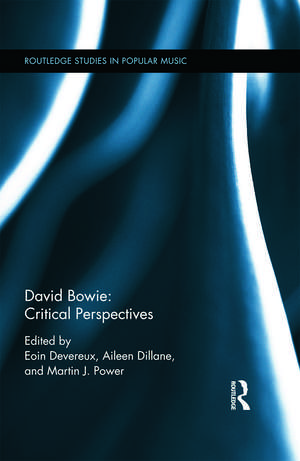 David Bowie: Critical Perspectives de Eoin Devereux