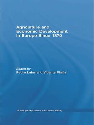 Agriculture and Economic Development in Europe Since 1870 de Pedro Lains