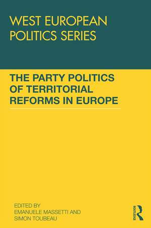 The Party Politics of Territorial Reforms in Europe de Emanuele Massetti