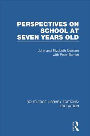 Perspectives on School at Seven Years Old de John Newson