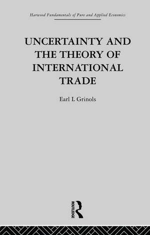 Uncertainty and the Theory of International Trade de E. Grinols