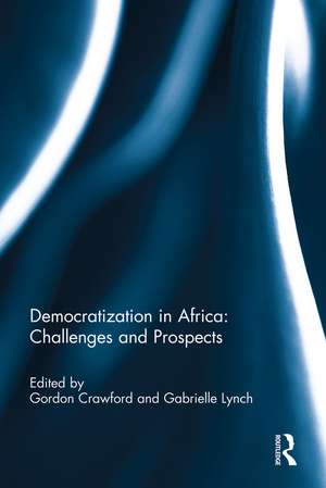 Democratization in Africa: Challenges and Prospects de Gordon Crawford