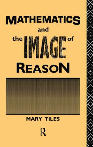 Mathematics and the Image of Reason de Mary Tiles