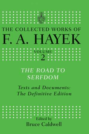 The Road to Serfdom: Text and Documents: The Definitive Edition de F.A. Hayek