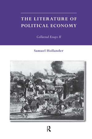 The Literature of Political Economy: Collected Essays II de Samuel Hollander