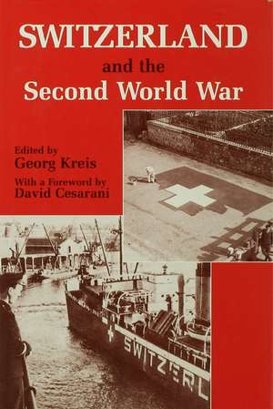 Switzerland and the Second World War de Georg Kreis