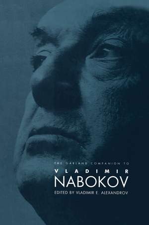 The Garland Companion to Vladimir Nabokov de Vladimir E. Alexandrov