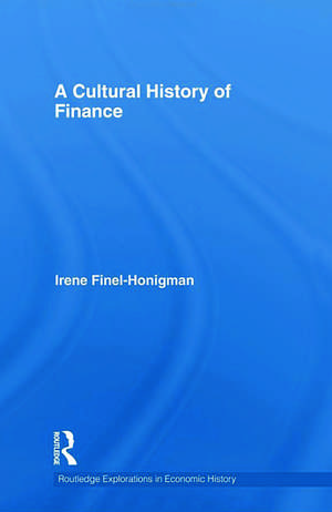 A Cultural History of Finance de Irene Finel-Honigman