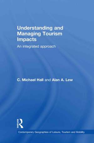 Understanding and Managing Tourism Impacts: An Integrated Approach de C. Michael Hall