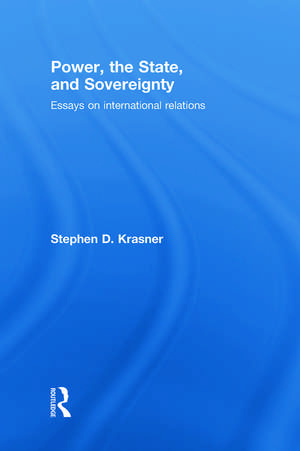 Power, the State, and Sovereignty: Essays on International Relations de Stephen D. Krasner