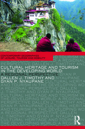 Cultural Heritage and Tourism in the Developing World: A Regional Perspective de Dallen J. Timothy