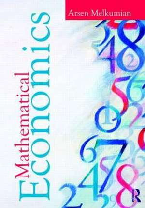 Mathematical Economics de Arsen Melkumian