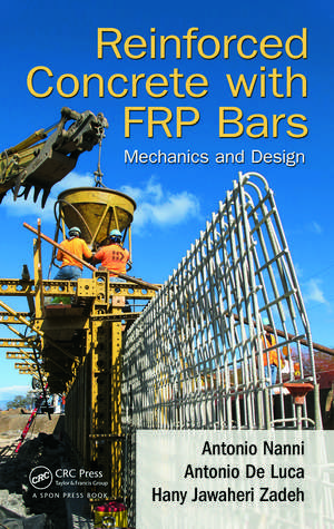 Reinforced Concrete with FRP Bars: Mechanics and Design de Antonio Nanni