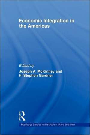 Economic Integration in the Americas de Joseph A. McKinney