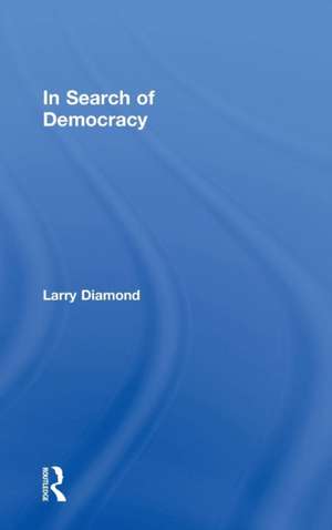 In Search of Democracy de Larry Diamond