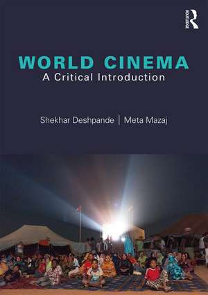 World Cinema: A Critical Introduction de Shekhar Deshpande