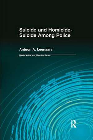 Suicide and Homicide-Suicide Among Police de Antoon Leenaars