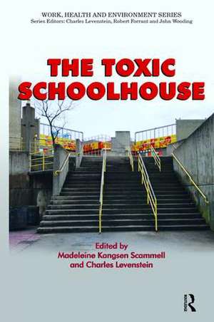 The Toxic Schoolhouse de Madeleine Kangsen Scammell