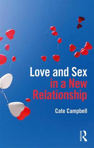 Love and Sex in a New Relationship de Cate Campbell