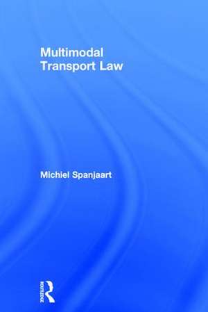 Multimodal Transport Law de Michiel Spanjaart