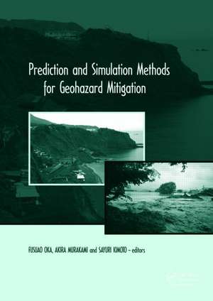 Prediction and Simulation Methods for Geohazard Mitigation: including CD-ROM de Fusao Oka