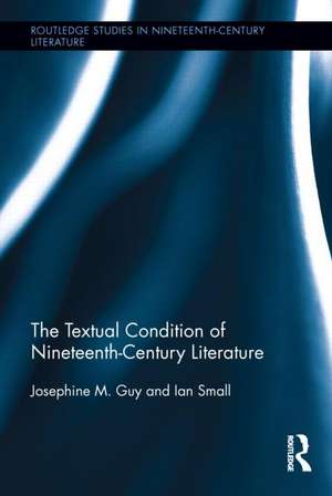 The Textual Condition of Nineteenth-Century Literature de Josephine Guy