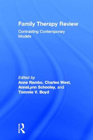 Family Therapy Review: Contrasting Contemporary Models de Anne Rambo