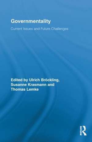 Governmentality: Current Issues and Future Challenges de Ulrich Bröckling