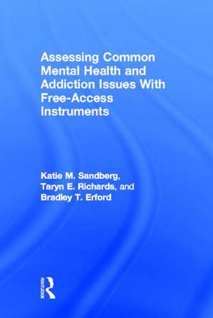 Assessing Common Mental Health and Addiction Issues With Free-Access Instruments de Katie M. Sandberg